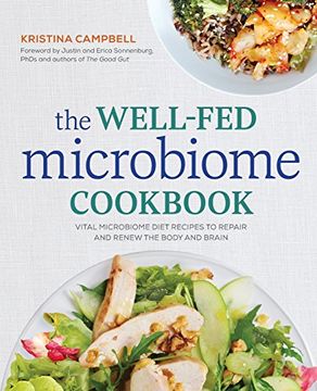 portada The Well-Fed Microbiome Cookbook: Vital Microbiome Diet Recipes to Repair and Renew the Body and Brain (en Inglés)