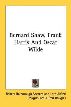 portada bernard shaw, frank harris and oscar wilde (in English)