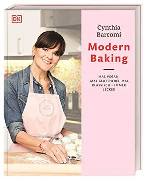portada Modern Baking: Mal Vegan, mal Glutenfrei, mal Klassisch? Immer Lecker! (en Alemán)