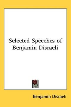 portada selected speeches of benjamin disraeli (en Inglés)