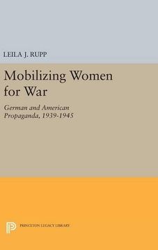 portada Mobilizing Women for War: German and American Propaganda, 1939-1945 (Princeton Legacy Library) (en Inglés)