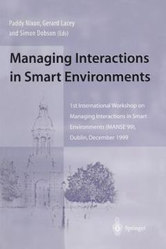 portada managing interactions in smart environments: 1st international workshop on managing interactions in smart environments (manse 99), dublin, december 19 (in English)