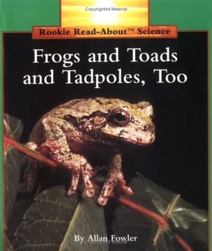 portada Frogs and Toads and Tadpoles, too (Rookie Read-About Science (Paperback)) (en Inglés)