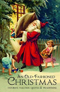 portada An Old-Fashioned Christmas: Favorite Yuletide Quotes and Traditions (in English)