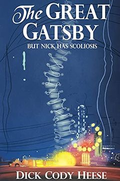 portada The Great Gatsby: But Nick has Scoliosis (en Inglés)