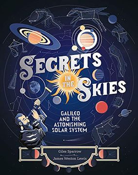 portada Secrets in the Skies: Galileo and the Astonishing Solar System (in English)