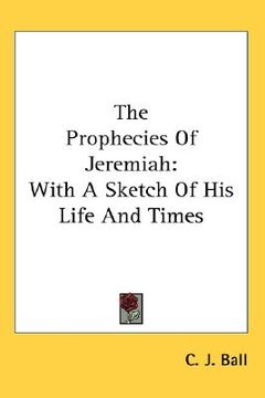 portada the prophecies of jeremiah: with a sketch of his life and times (in English)