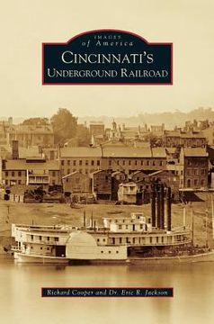 portada Cincinnati's Underground Railroad (en Inglés)