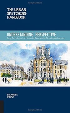 portada The Urban Sketching Handbook: Understanding Perspective: Easy Techniques for Mastering Perspective Drawing on Location (Urban Sketching Handbooks) (en Inglés)