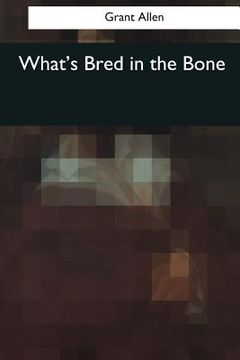 portada What's Bred in the Bone