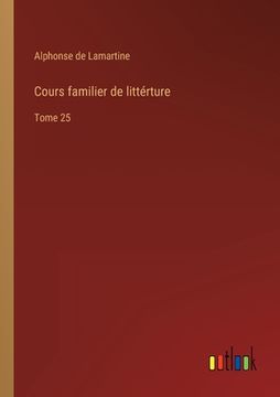 portada Cours familier de littérture: Tome 25 (en Francés)
