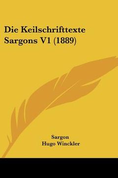 portada Die Keilschrifttexte Sargons V1 (1889) (en Alemán)
