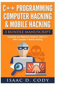 portada C++ and Computer Hacking & Mobile Hacking 3 Bundle Manuscript  Beginners Guide to Learn C++ Programming with Computer Hacking and Mobile Hacking