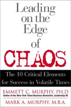 portada Leading on the Edge of Chaos: The 10 Critical Elements of Success in Volatile Times