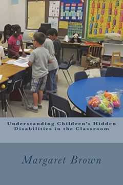 portada Understanding Children's Hidden Disabilities in the Classroom 