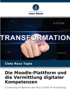 portada Die Moodle-Plattform und die Vermittlung digitaler Kompetenzen (in German)