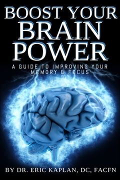 portada Boost Your Brainpower: A Guide to Improving Your Memory & Focus (en Inglés)
