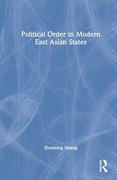 portada Political Order in Modern East Asian States (en Inglés)