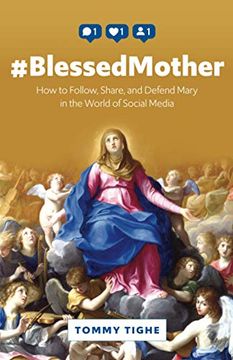 portada #Blessedmother: How to Follow, Share, and Defend Mary in the World of Social Media (en Inglés)