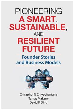 portada Pioneering a Smart, Sustainable, and Resilient Future: Founder Stories and Business Models (en Inglés)