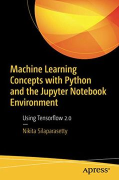 portada Machine Learning Concepts With Python and the Jupyter Not Environment: Using Tensorflow 2. 0 (en Inglés)