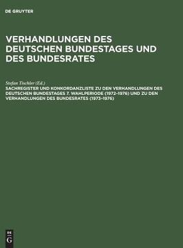 portada Sachregister und Konkordanzliste zu den Verhandlungen des Deutschen Bundestages 7. Wahlperiode (in German)