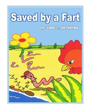 portada Saved by a Fart: Family of worms escaping from a hungry chicken (en Inglés)