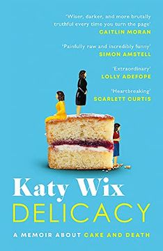 portada Delicacy: A Memoir About Cake and Death (in English)