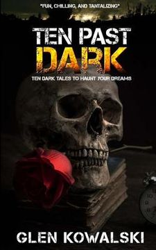 portada Ten Past Dark: Ten Dark Tales to Haunt Your Dreams