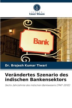 portada Verändertes Szenario des indischen Bankensektors (en Alemán)