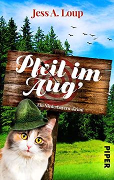 portada Pfeil im Aug': Ein Niederbayern-Krimi | Cosy Crime aus Bayern mit Katze