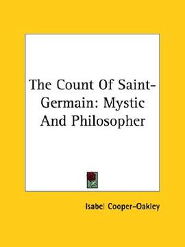 portada the count of saint-germain: mystic and philosopher (en Inglés)