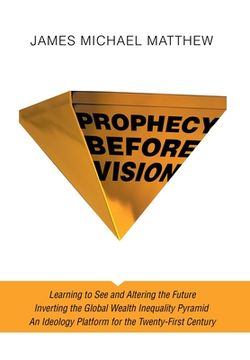 portada Prophecy Before Vision: Learning to See and Altering the Future (en Inglés)