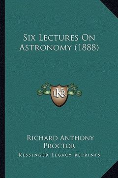 portada six lectures on astronomy (1888) (en Inglés)