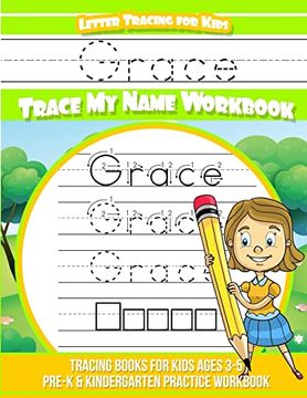 portada Grace Letter Tracing for Kids Trace my Name Workbook: Tracing Books for Kids Ages 3 - 5 Pre-K & Kindergarten Practice Workbook (en Inglés)