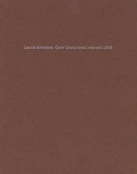 portada Laurie Simmons: Color Coordinated Interiors 1983 (en Inglés)