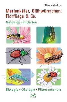 portada Marienkäfer, Glühwürmchen, Florfliege & Co. Nützlinge im Garten Biologie, Ökologie, Pflanzenschutz (in German)