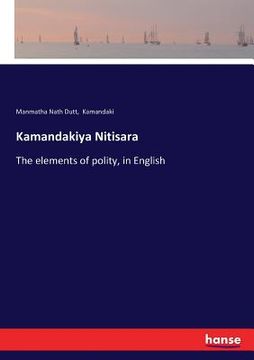 portada Kamandakiya Nitisara: The elements of polity, in English (en Inglés)