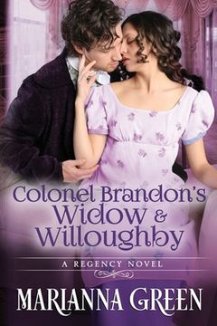 portada Colonel Brandon's Widow and Willoughby: A Jane Austen 'Sense and Sensibility' Variant Sequel (en Inglés)