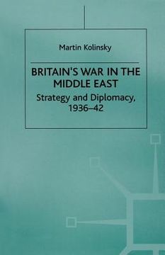 portada Britain's War in the Middle East: Strategy and Diplomacy, 1936-42