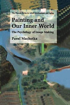 portada Painting and our Inner World: The Psychology of Image Making (The Springer Series in Adult Development and Aging) (en Inglés)