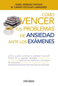 portada Cómo Vencer tus Problemas de Ansiedad Ante los Exámenes (in Spanish)