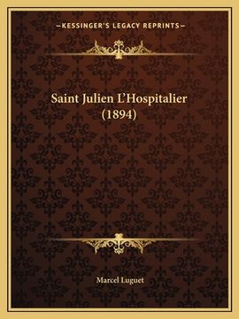 portada Saint Julien L'Hospitalier (1894) (in French)