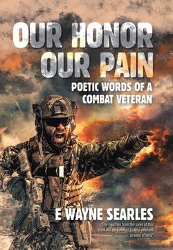 portada Our Honor Our Pain: Poetic Words of a Combat Veteran (in English)