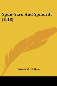 portada spun-yarn and spindrift (1918) (en Inglés)