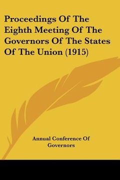 portada proceedings of the eighth meeting of the governors of the states of the union (1915)