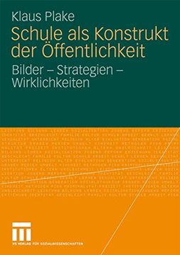 portada Schule als Konstrukt der Öffentlichkeit: Bilder - Strategien - Wirklichkeiten (in German)
