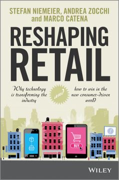 portada Reshaping Retail: Why Technology Is Transforming the Industry and How to Win in the New Consumer Driven World (en Inglés)