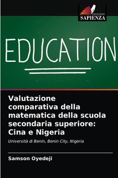 portada Valutazione comparativa della matematica della scuola secondaria superiore: Cina e Nigeria (in Italian)