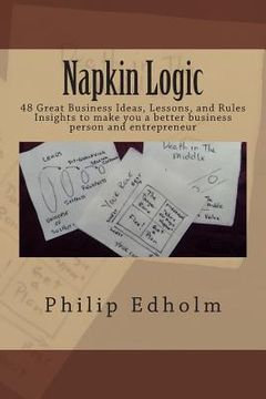 portada Napkin Logic: 48 Great Business Ideas, Lessons, and Rules (en Inglés)